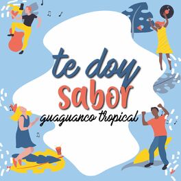 Album cover of Te Doy Sabor (Guaguanco Tropical)