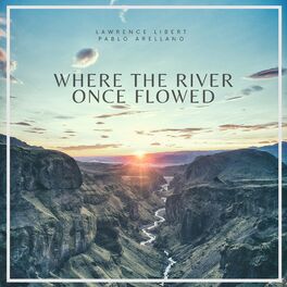 Album cover of Where The River Once Flowed