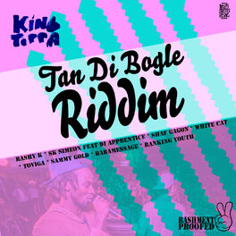 Album picture of King Toppa Presents - Tan Di Bogle Riddim