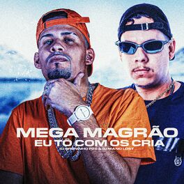 Album cover of Mega Magrão Eu Tô Com os Cria