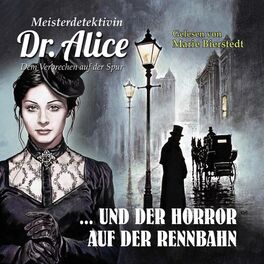 Album cover of Dem Verbrechen auf der Spur, Folge 29: Meisterdetektivin Dr. Alice und der Horror auf der Rennbahn