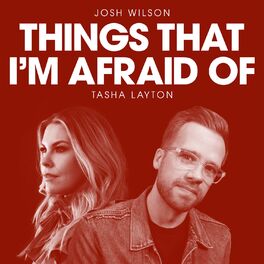 Album cover of Things That I'm Afraid Of (feat. Tasha Layton)