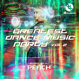 Album cover of GREATEST DANCE MUSIC PARTY vol.2 (Mixed by DJ PEACH)