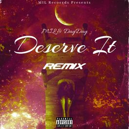 Album cover of Deserve it (feat. Dayday) [Remix]