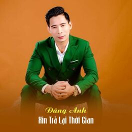 Album cover of Xin Trả Lại Thời Gian