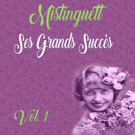 Album cover of Mistinguett - Ses Grands Succès, Vol. 1