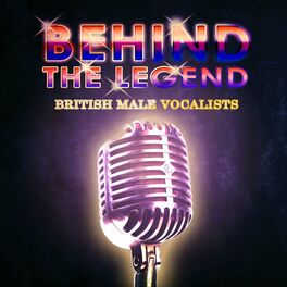 Album cover of Behind The Legend Of The British Male Vocalists