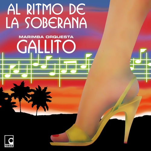 Marimba Orquesta Gallito Al Ritmo de la Soberana letras de canciones Deezer