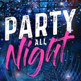 Album cover of Party All Night
