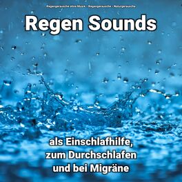 Album cover of Regen Sounds als Einschlafhilfe, zum Durchschlafen und bei Migräne