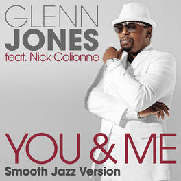 Album cover of You & Me (feat. Nick Colionne) [Smooth Jazz Version]