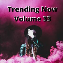 Album cover of Trending Now Volume 33