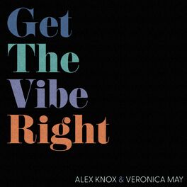 Album cover of Get The Vibe Right (feat. Veronica May)
