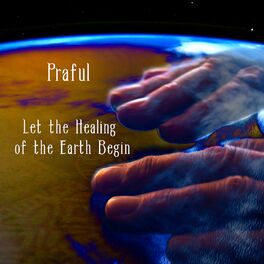 Album cover of Let the Healing of the Earth Begin