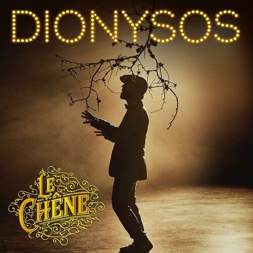 Dionysos - Le chêne: listen with lyrics | Deezer