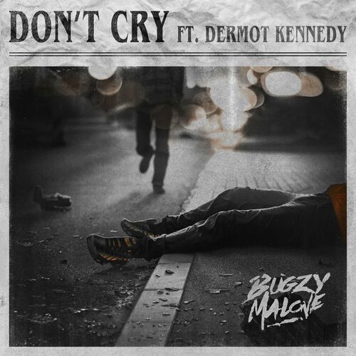 Bugzy Malone - Don’t Cry: lyrics and songs Deezer.