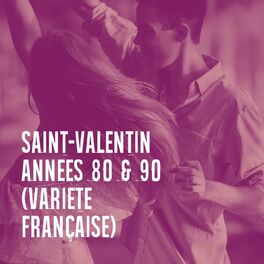 Album cover of Saint-valentin années 80 & 90 (variété française)