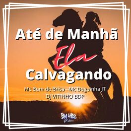 Album cover of Até de Manhã Ela Cavalgando
