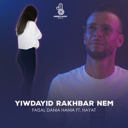 Album cover of Yiwdayid Rakhbar Nem (feat. Faisal Dania Hania & Hayat)