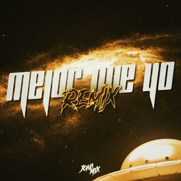Album cover of Mejor Que Yo (Remix)