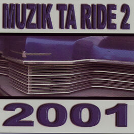 Album cover of Muzik Ta Ride 2 2001