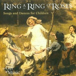 Album cover of Ring A Ring O'Roses - Songs and Dances for Children