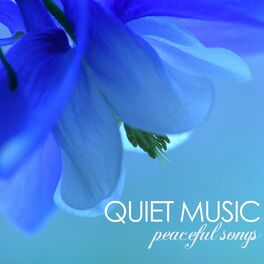 Album cover of Quiet Music: Peaceful Songs for Relaxing Meditation