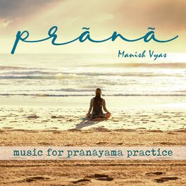 Album cover of Prana: Music for Pranayam Practice