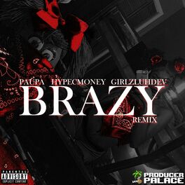 Album cover of Brazy (Remix) [feat. GirlzLuhDev & Hypecmoney]