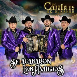 Las pacas de billetes – música e letra de Los Caballeros de Durango