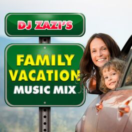 Album cover of DJ Zazi's Family Vacation Music Mix