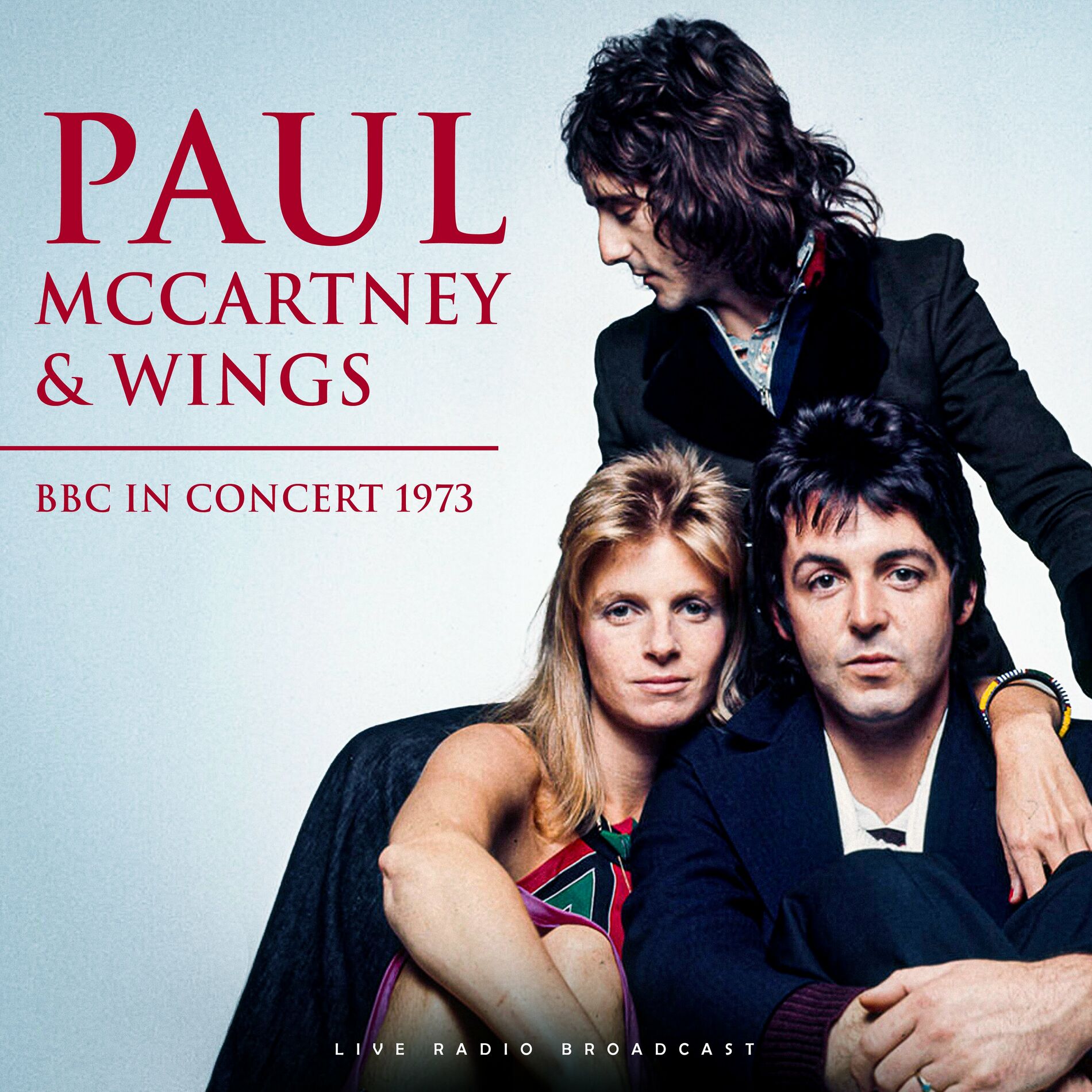 Paul McCartney - Paul McCartney & Wings - BBC In Concert 1973 (Live):  lyrics and songs | Deezer