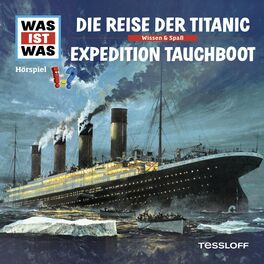Album picture of 57: Die Reise der Titanic / Expedition Tauchboot