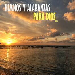 Album cover of Himnos y Alabanzas para Dios, Vol. 1