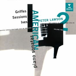 Album cover of American Piano Sonatas, Vol. 2: Griffes, Sessions & Ives