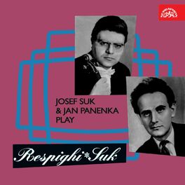 Album cover of Josef Suk & Jan Panenka play Respighi, Suk