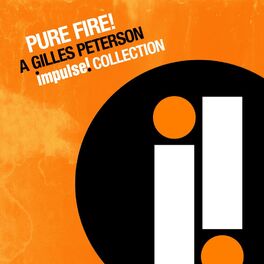 Album cover of Pure Fire! A Gilles Peterson Impulse Collection