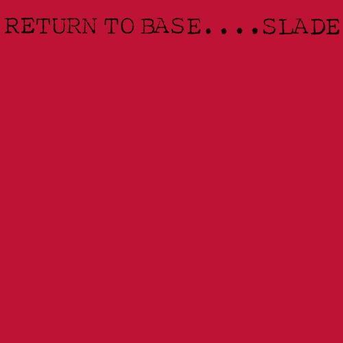 slade-return-to-base-songtexte-und-songs-deezer