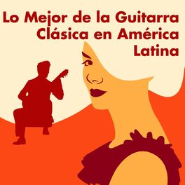 Album cover of Lo Mejor de la Guitarra Clásica en América Latina