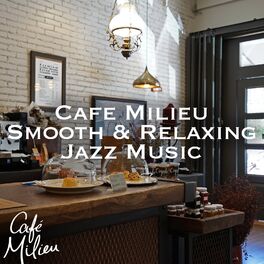 Album cover of Café Milieu (Smooth & Relaxing Jazz Music)