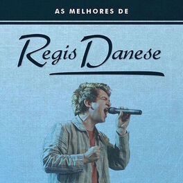 Album cover of As Melhores De Regis Danese