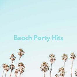 Album cover of Beach Party Hits