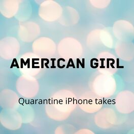 Album cover of American Girl (Quarantine Iphone Sessions)