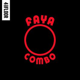 Album cover of 4 To The Floor Presents Faya Combo