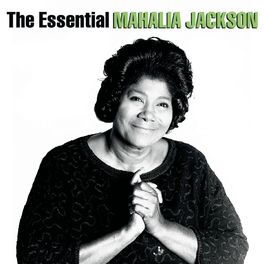 Album cover of The Essential Mahalia Jackson