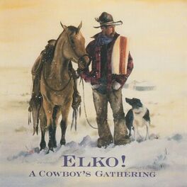 Album cover of Elko! A Cowboy's Gathering