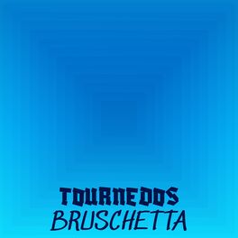 Album cover of Tournedos Bruschetta