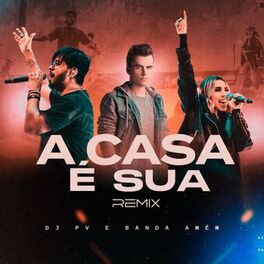 Album cover of A Casa É Sua (Remix)