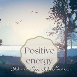 Album cover of Positive energy: Ethnic World Music to Increase Your Good Mood and Positivity