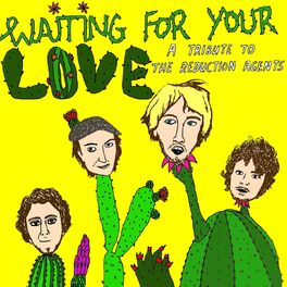 Album cover of Waiting For Your Love: A Tribute To The Reduction Agents